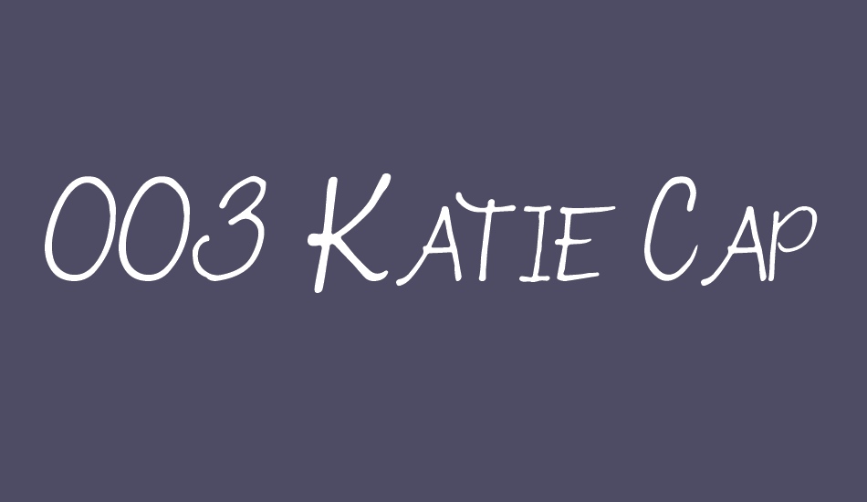 003 Katie Caps font big