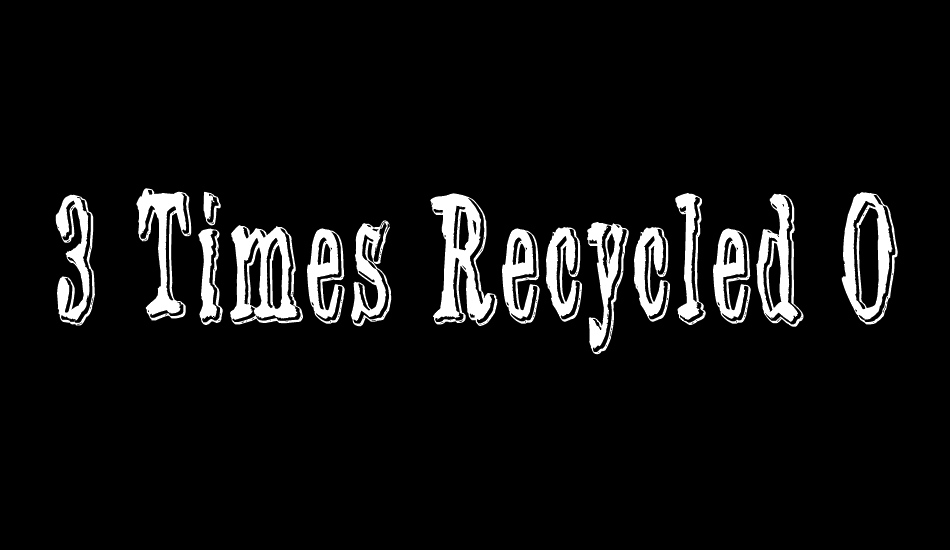 3 Times Recycled Old Newspaper font big