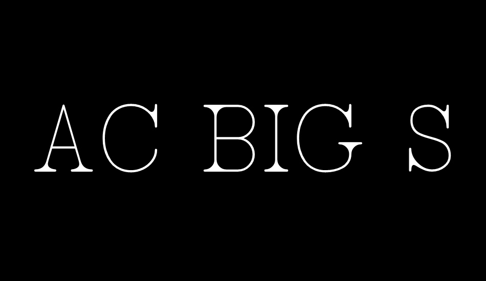 AC Big Serif One font big