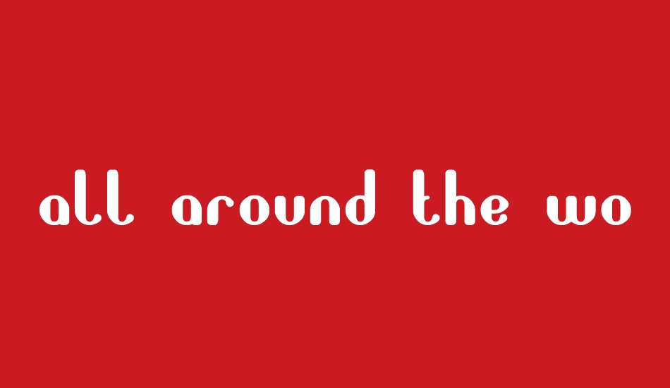 all around the world font big