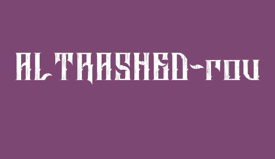 ALTRASHED-rough font big