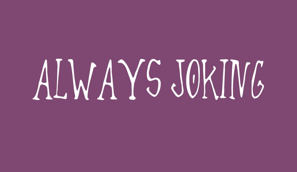 Always Joking font big