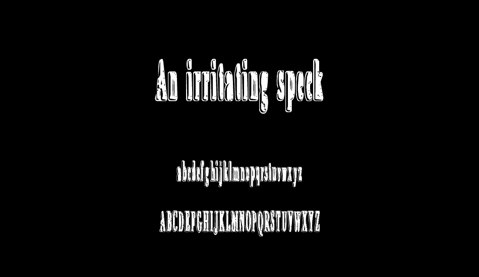 An irritating speck font