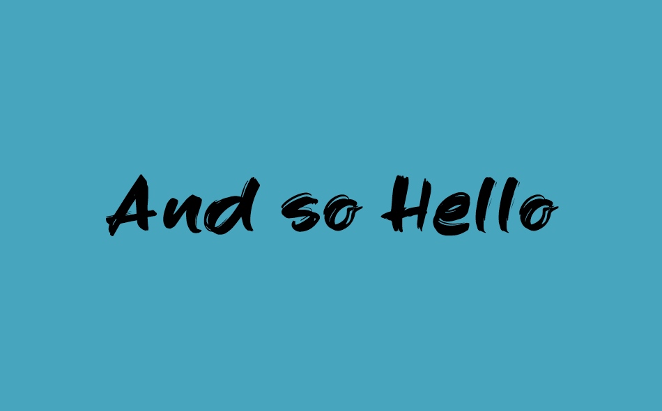 And so Hello font big