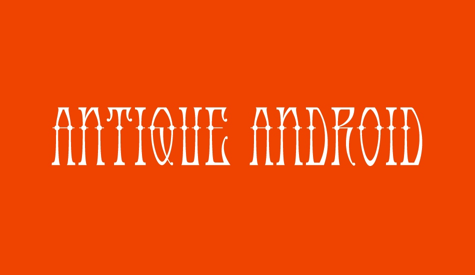 Antique Android font big