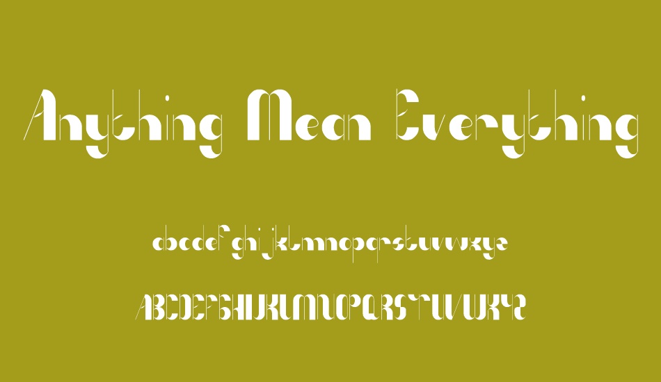 Anything Mean Everything font