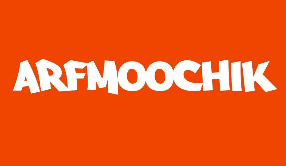 Arfmoochikncheez font big