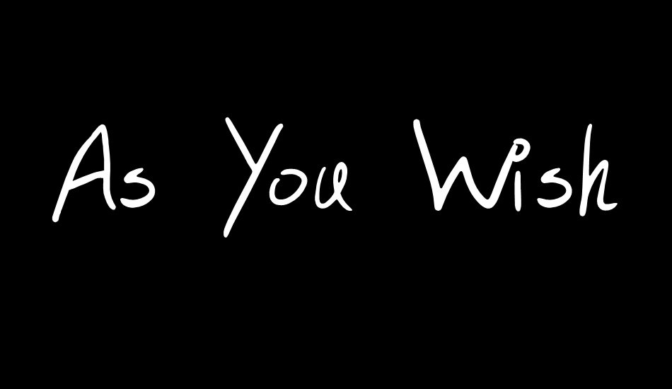 As You Wish font big