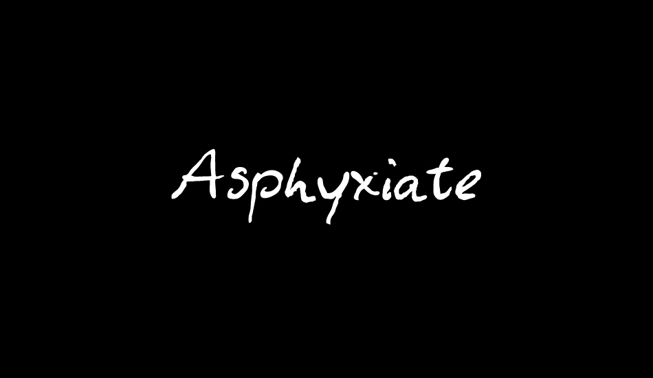 Asphyxiate font big