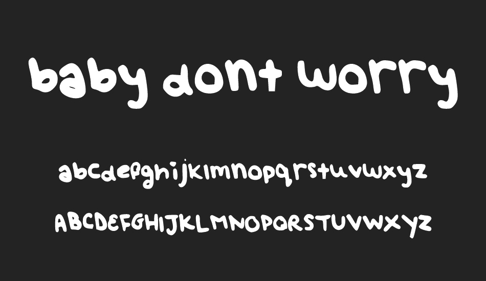 baby dont worry bout it! font