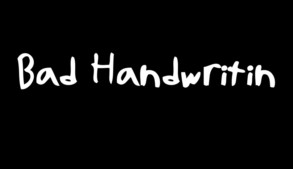 Bad Handwriting 7.2 font big