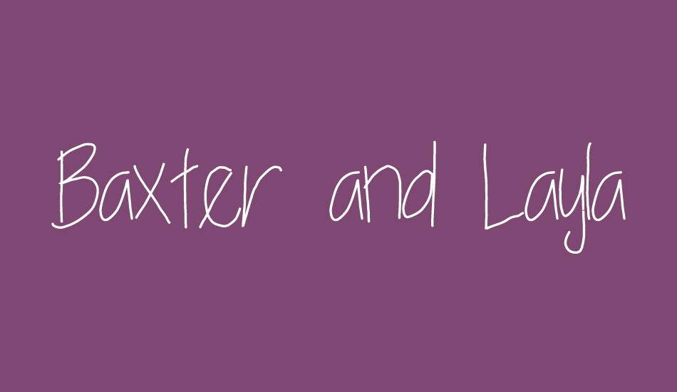 Baxter and Layla font big