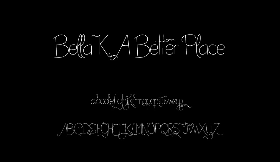 Bella K. A Better Place font