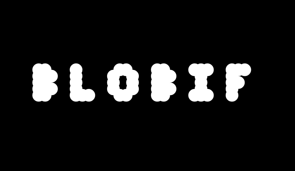 Blobify font big