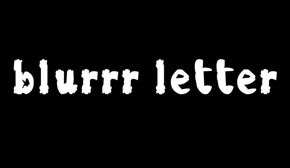 blurrr letters font big