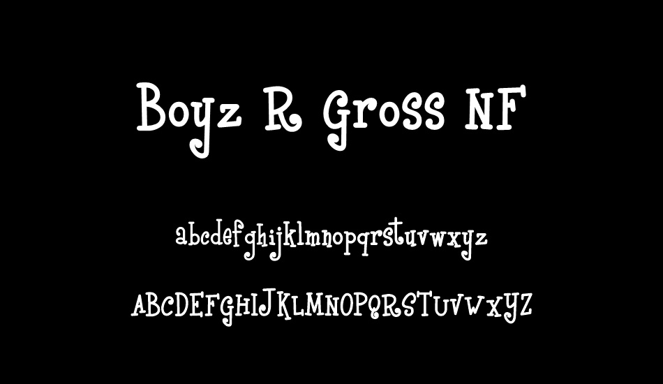 Boyz R Gross NF font