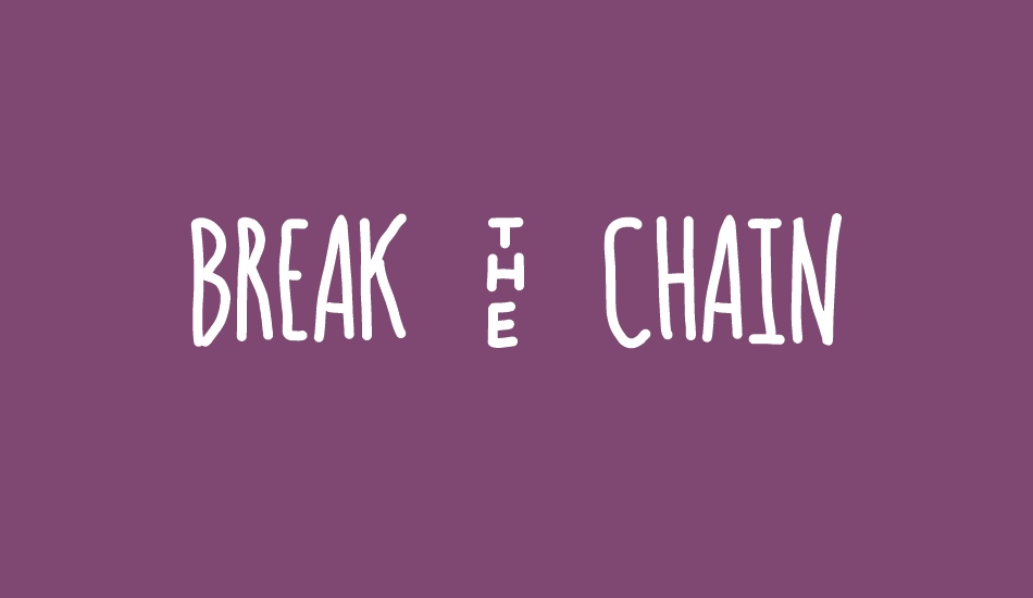 BREAK - CHAIN font big