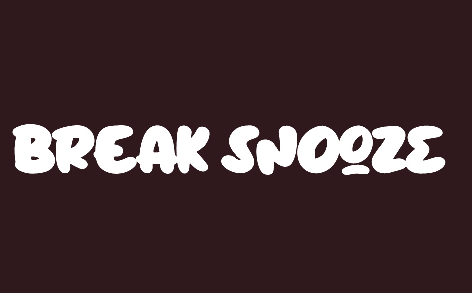 Break Snooze font big