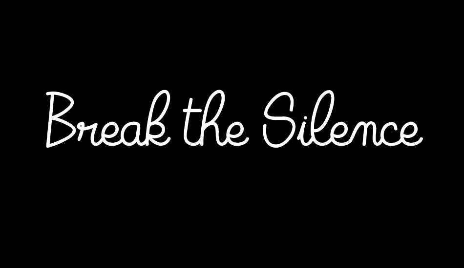 Break the Silence font big