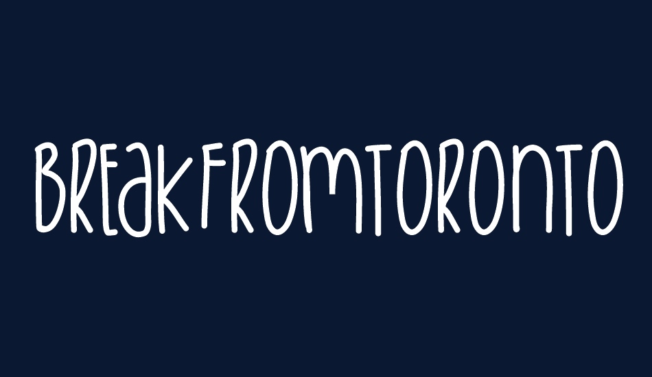 BreakFromToronto font big