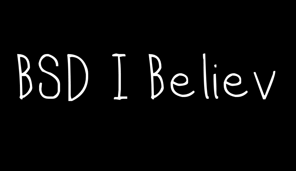 BSD I Believe In Love font big