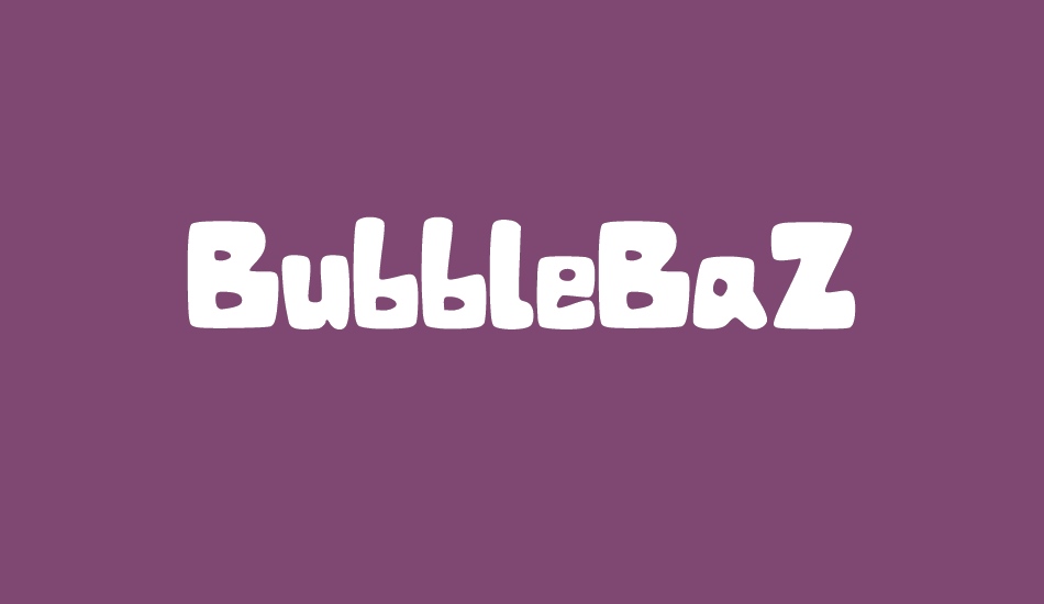 BubbleBaZ font big