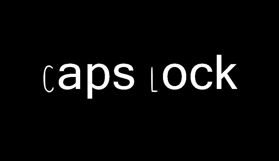 Caps Lock font big