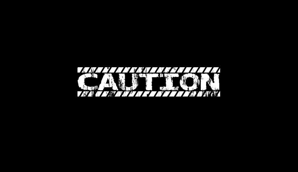 CAUTION font big