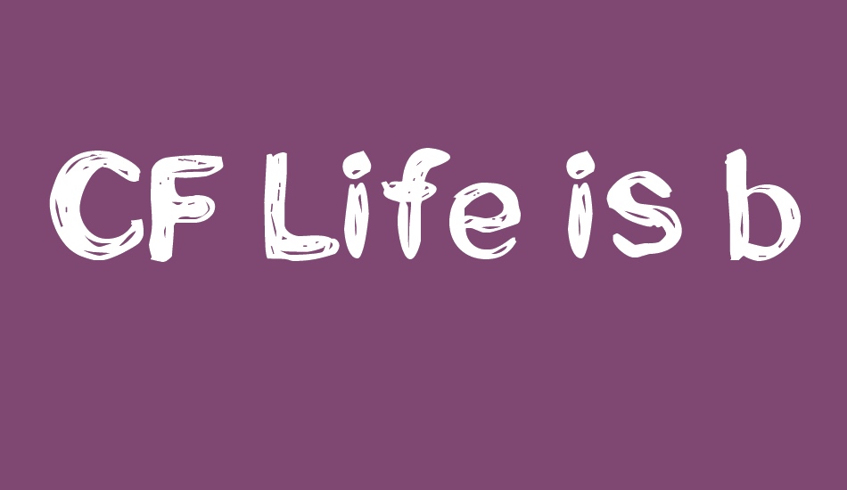 CF Life is beautiful font big