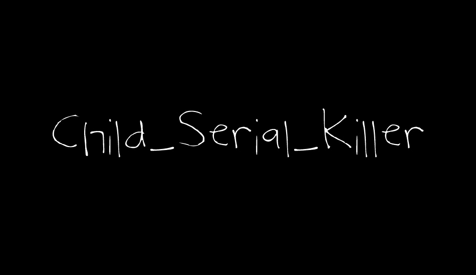 Child_Serial_Killer font big