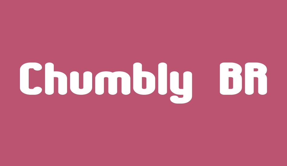 Chumbly BRK font big