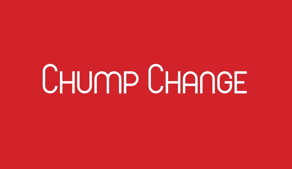 Chump Change font big