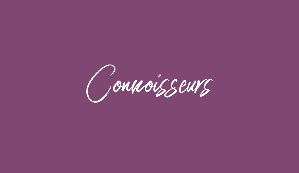 Connoisseurs font big