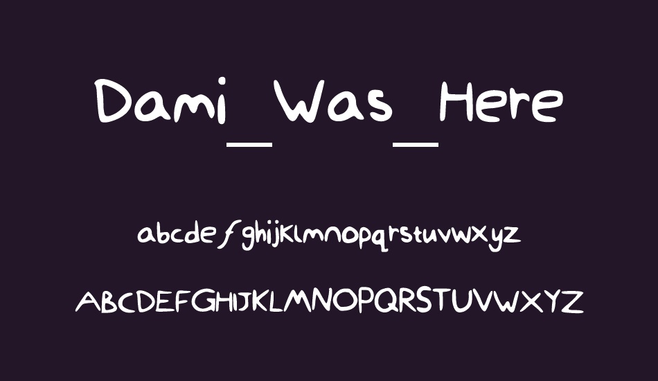 Dami_Was_Here font