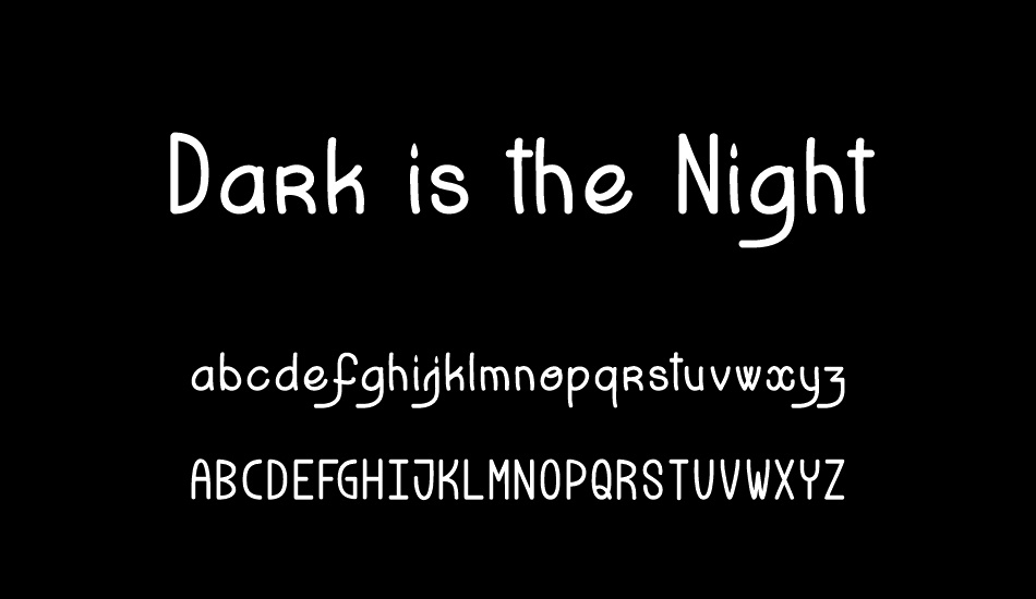 Dark is the Night font