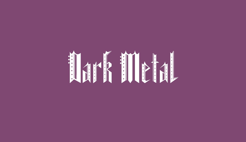 Dark Metal font big