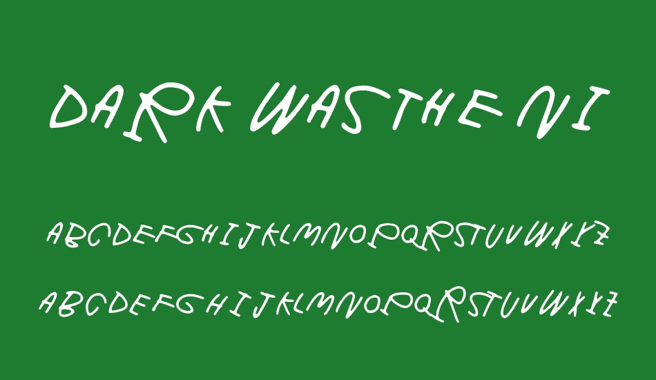 Dark was the night font