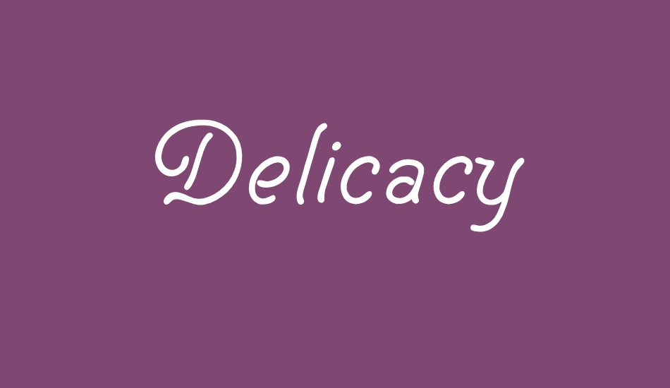 Delicacy font big