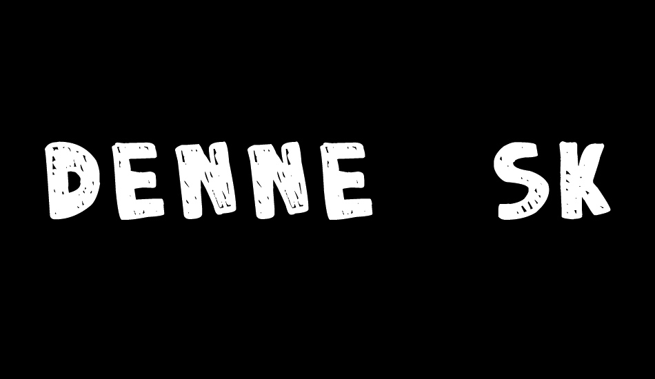 DENNE | Sketchy font big