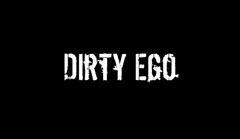 Dirty Ego font big