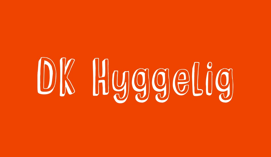 DK Hyggelig font big