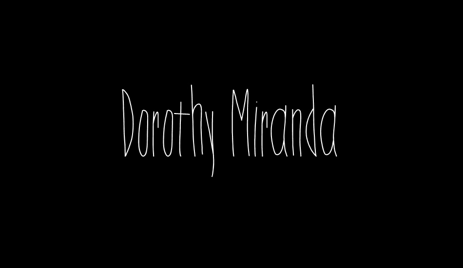 Dorothy Miranda font big