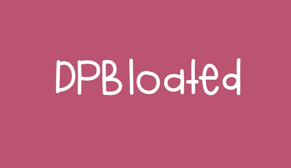 DPBloated font big