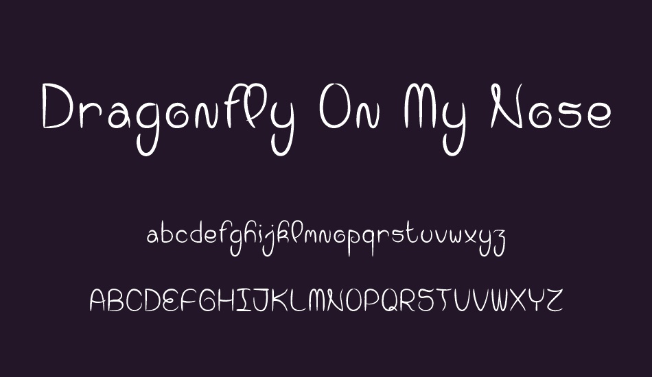 Dragonfly On My Nose font