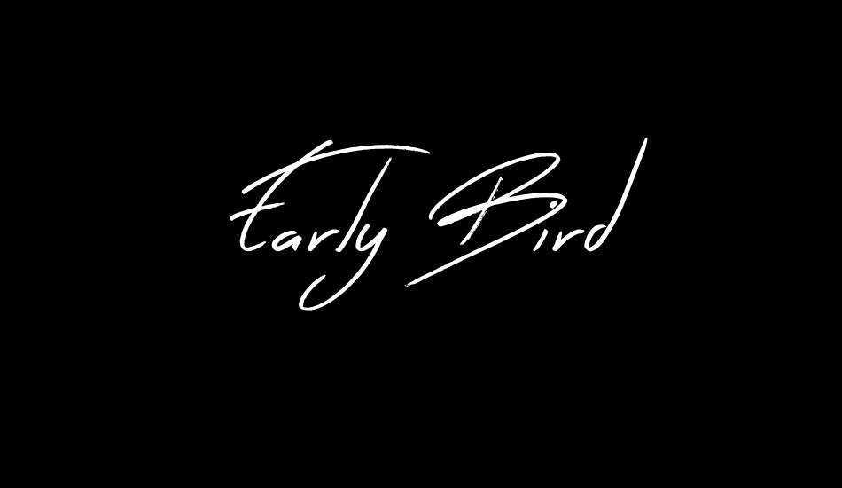 Early Bird font big