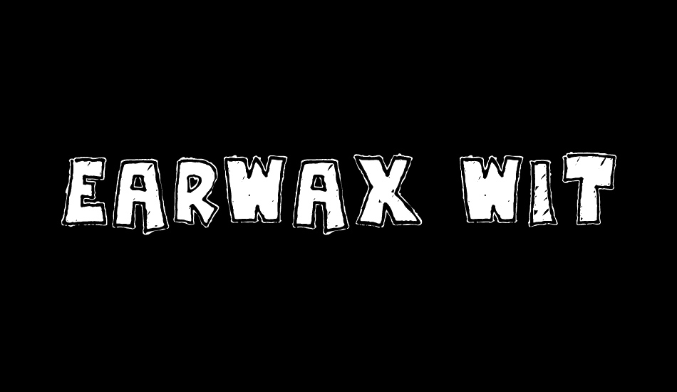 Earwax Wit font big