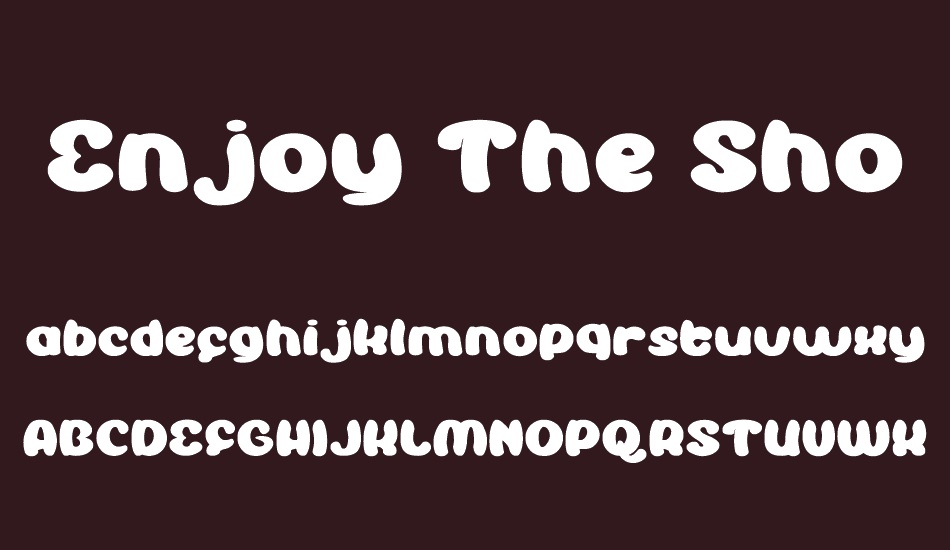 Enjoy The Show font