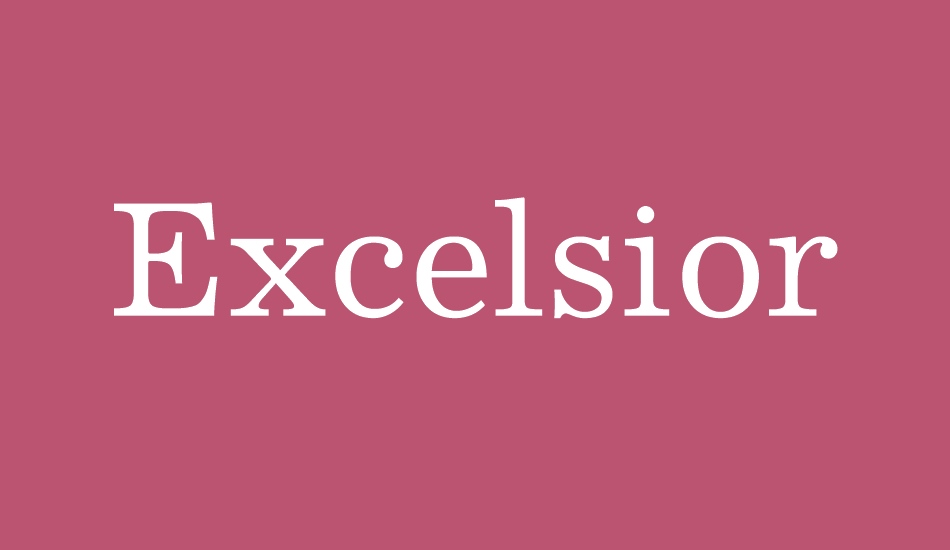 Excelsior font big