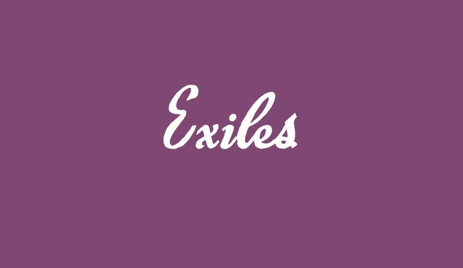 Exiles font big