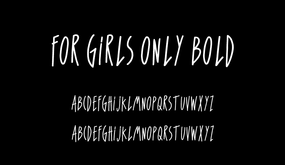 For Girls Only Bold font